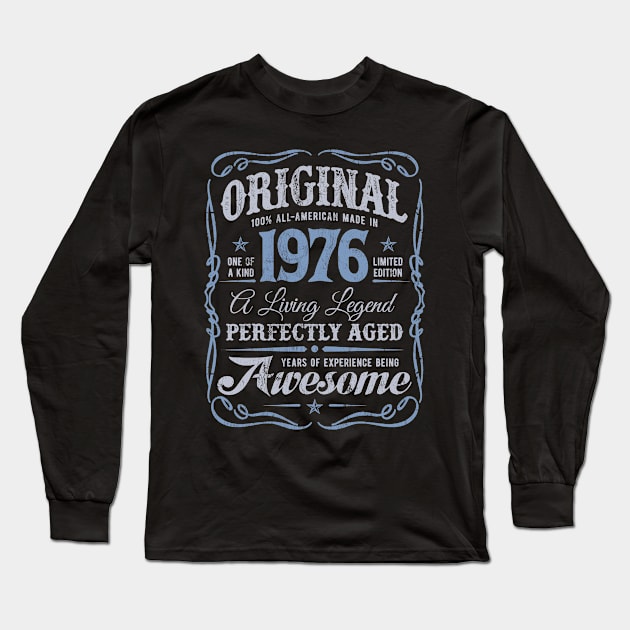 Original All-American Made In 1976 Perfectly Aged Long Sleeve T-Shirt by Irregulariteez